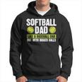Softball Dad Like A Baseball Dad With Bigger Balls – Father Hoodie