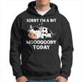 Sorry Im A Bit Moody TodayCute Moody Cow Hoodie