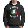 St Patrick Was Italian Shirt | St Patricks Day Hoodie
