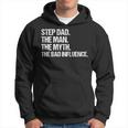 Step Dad The Man The Myth The Bad Influence Vintage Design Hoodie