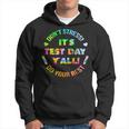 Test Day Yall Dont Stress Do Your Best Tie Dye Test Day Hoodie