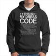 This Is My Dress Code Coder Developer Computer Nerd It Code Hoodie