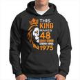 This King Makes 48 Look Good Legend Since 1975 Hoodie