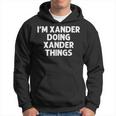 Xander Gift Doing Name Things Funny Personalized Joke Men Hoodie
