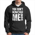 You Dont Know Me Son Seals Military Motivation Hoodie