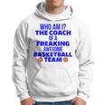 Basketball Coach Gift I Am A Coach Gift For Coaches Hoodie Basketball Coach Gift I Am A Coach Gift For Coaches Hoodie
