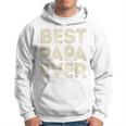 Best Papa Ever | Funny Grandpa Gifts Dad Gifts Fathers Day Gift For Mens Hoodie