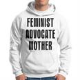 Feminist Advocate Mother Hoodie