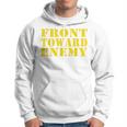 Front Toward Enemy Funny Vintage Military Quote Hoodie