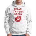 Hello I’M Your Dream Cigarettes After Hoodie