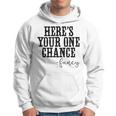 Heres Your One Chance Fancy Vintage Western Country Men Hoodie