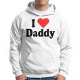 I Love Daddy Heart Gift For Fathers Day Father Dad Daddy Hoodie