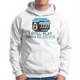 I Still Play With Blocks Funny Mechanic Hoodie