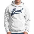 Mens Dad2 Dad Squared Gifts Father Of Two Daddy 2 Second Time Dad Hoodie