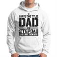 Mens Funny Fathers Day For Step Dad Birthday Vintage Hoodie