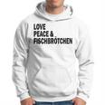 Moin Fischbrötchen Love Peace Norddeutsch Plattdeutsch Hoodie