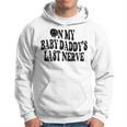 On My Baby Daddys Last Nerve On Back Hoodie On My Baby Daddys Last Nerve On Back Hoodie