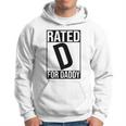 Rated D For Daddy Funny Gift For Dad V2 Hoodie