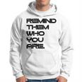 Remind Them Novelty Hoodie