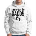 Soon To Be Daddy Funny Pregnancy Announcement Dad Father Hoodie