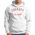 Therapy Is Cool Mental Health Matters Awareness Therapist Hoodie