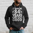 84Th Birthday Gift Took Me 84 Years Good Funny 84 Year Old Hoodie Gifts for Him