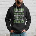 Any Man Can Be A Father Special To Be A Dad Fathers Day  Hoodie Gifts for Him