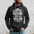 Ask Me About Buying Or Selling A House Real Estate Agent Hoodie Gifts for Him