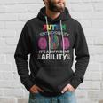 Autism Is Not A Disability It´S A Different Ability Hoodie Gifts for Him