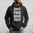 Best Pug Dad Ever Dog DadText Hoodie Gifts for Him