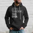 Best Truckin Dad Ever For MenFathers Day Hoodie Gifts for Him