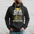 Cant Fix It Opa Dad Grandpa Fathers Day Gift Gift For Mens Hoodie Gifts for Him