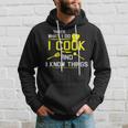 Chef Geek Food Funny I Cook And I Know Things Hoodie Gifts for Him