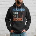 Discjockey Dads Ehemann Dad Dj Legend Dj Dads Dj Legend Dad Hoodie Geschenke für Ihn