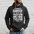 Family Vacation Tulum 2023 Hoodie Gifts for Him