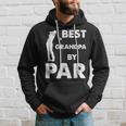 Fathers Day Best Grandpa By Par Funny Golf Gift Gift For Mens Hoodie Gifts for Him