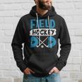 Field Hockey Dad Funny Hockey Player Gift For Mens Hoodie Gifts for Him