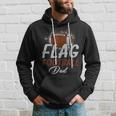 Flag Football Dad Proud Dad Of Ballers Fathers Day Hoodie Gifts for Him