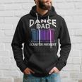 Funny Dance Dad Scan For Payment Hoodie Gifts for Him