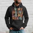 Funny On My Husbands Last Nerve Groovy On Back Hoodie Gifts for Him
