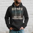 Funny What Part Of Math Mathematics Professor Engineer Hoodie Gifts for Him
