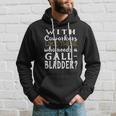 Gallbladder Removed Operation T-Shirt Coworkers Men Hoodie Gifts for Him