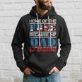 Home Of The Free Because My Dad Is Brave - Us Army Veteran Hoodie Gifts for Him