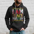 I Am Black History - Black History Month & Pride Hoodie Gifts for Him