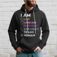 I Am Gay Lesbian Bisexual Straight Trans Human Hoodie Gifts for Him