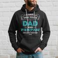 I Have 2 Titles Dad And Pawpaw Grandpa Gifts Gift For Mens Hoodie Gifts for Him