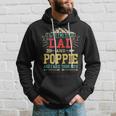 I Have Two Titles Dad And Poppie Funny Fathers Day Top Hoodie Gifts for Him