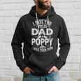 I Have Two Titles Dad And Poppy And I Rock Them Both V2 Hoodie Gifts for Him