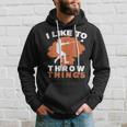 I Like To Throw Things Hammer Throwing Hammer Thrower Hoodie Gifts for Him