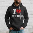 I Love My Dad Heart Hoodie Gifts for Him